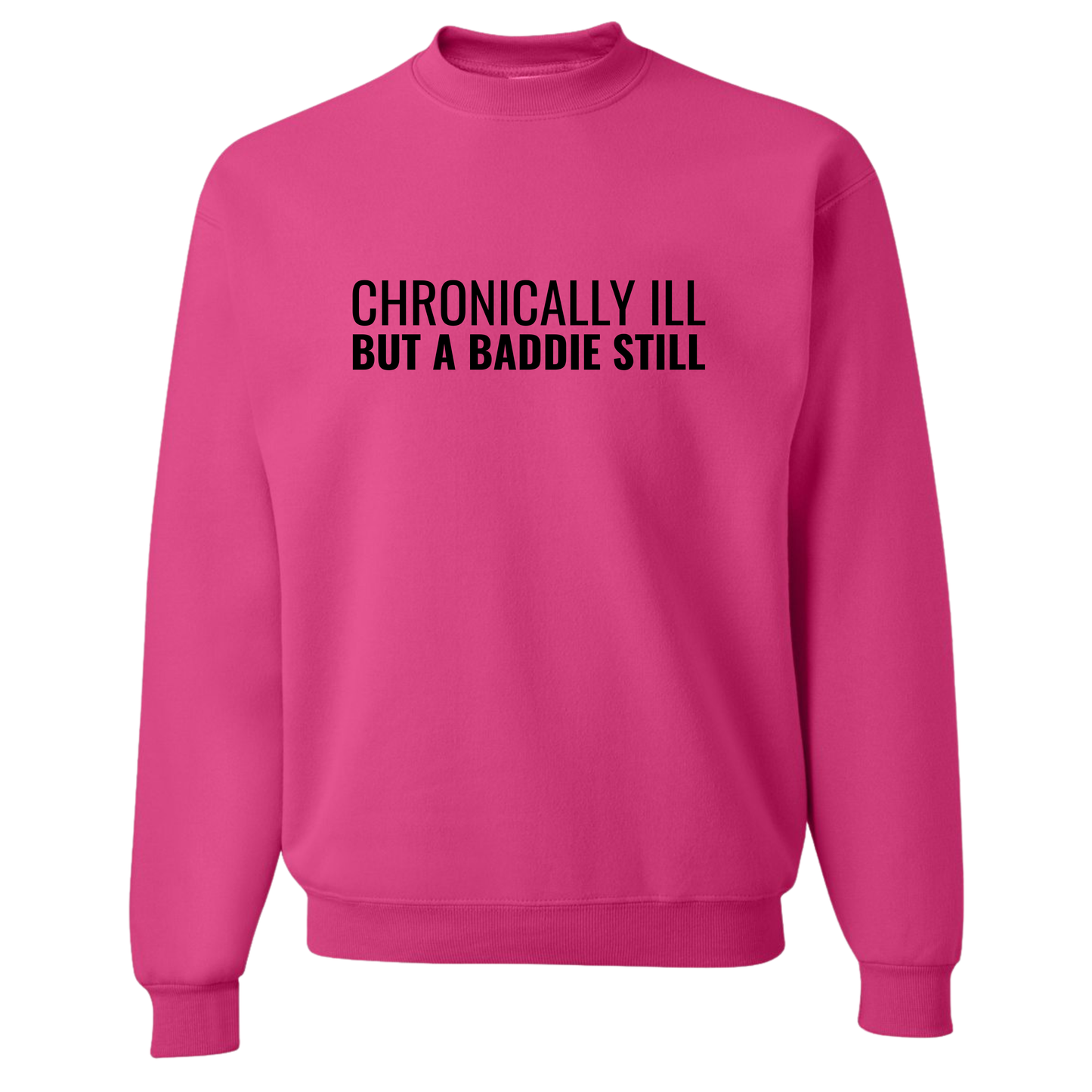 Chronically Ill But A Baddie Still Top