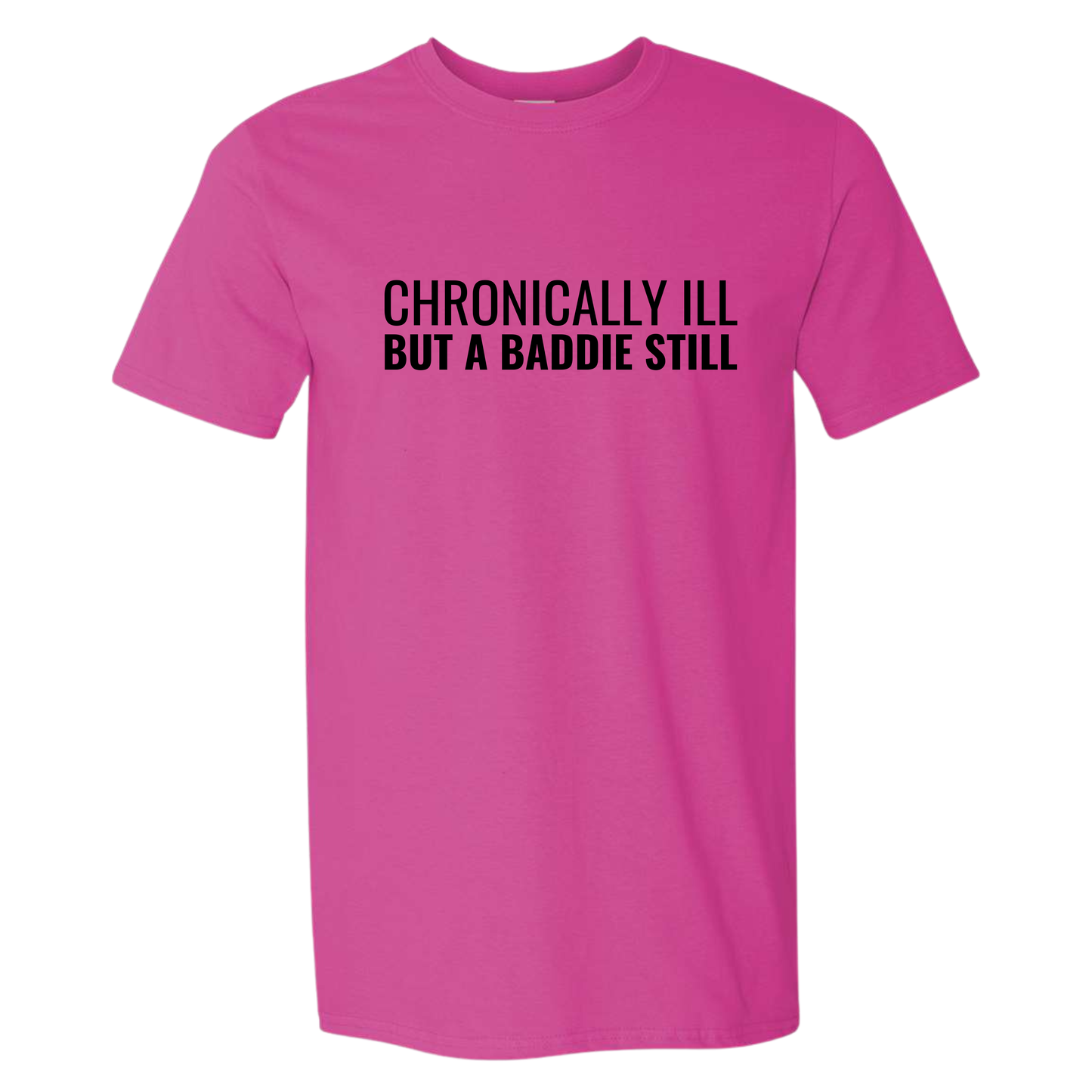 Chronically Ill But A Baddie Still Top