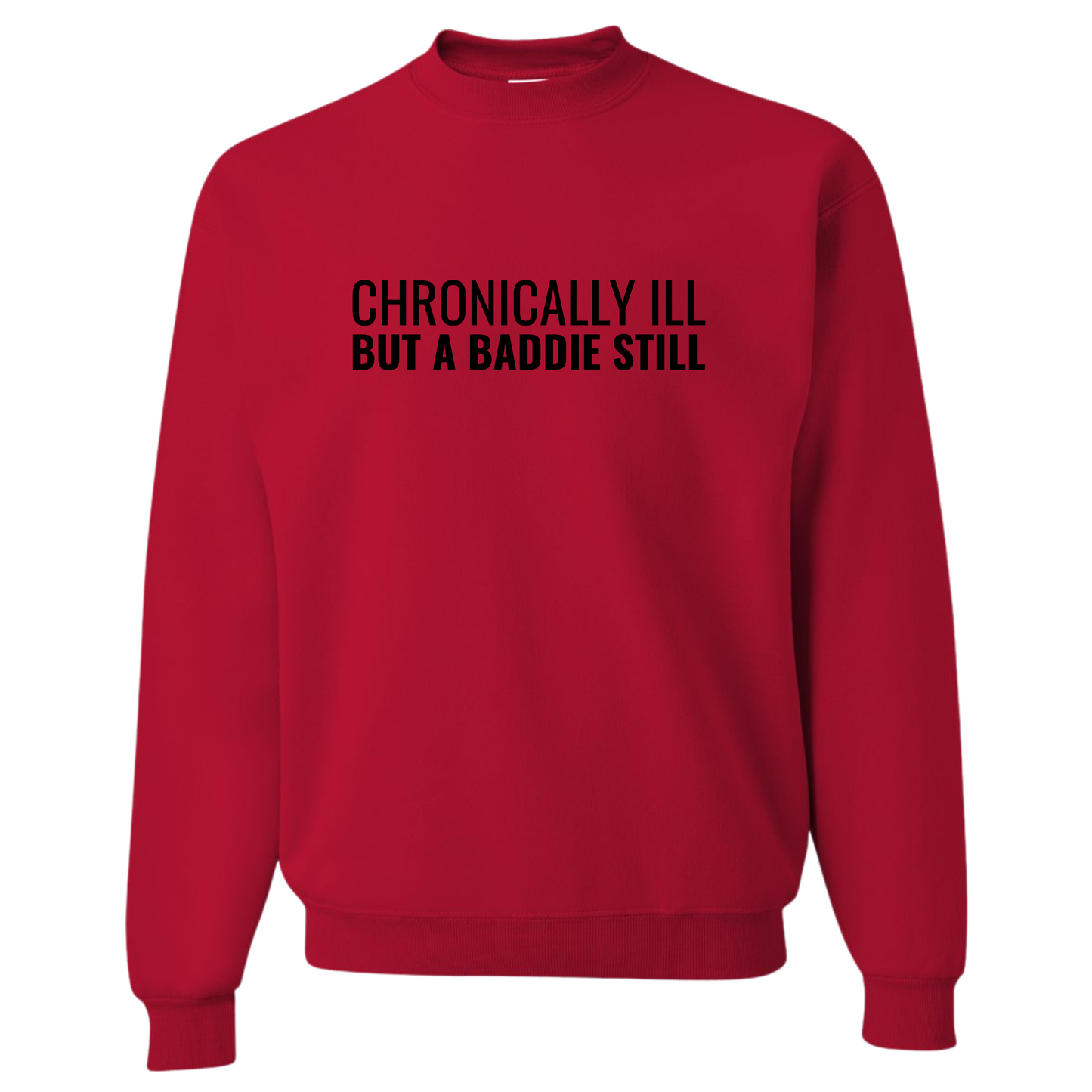 Chronically Ill But A Baddie Still Top