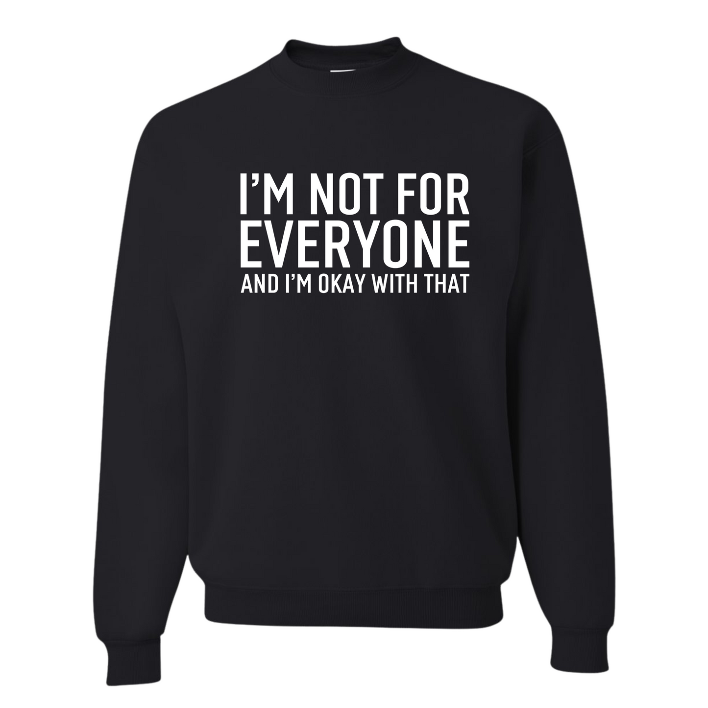 I'm Not For Everyone