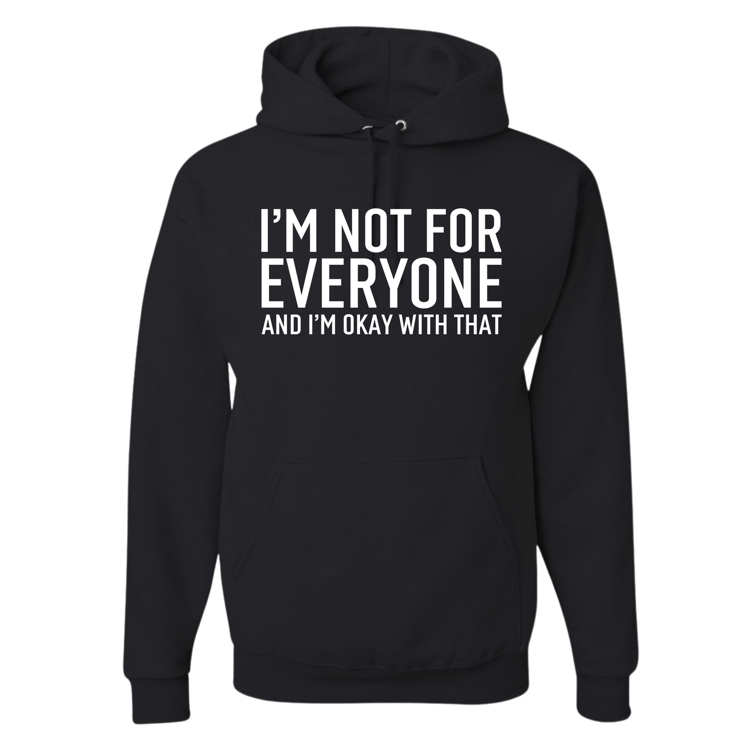 I'm Not For Everyone