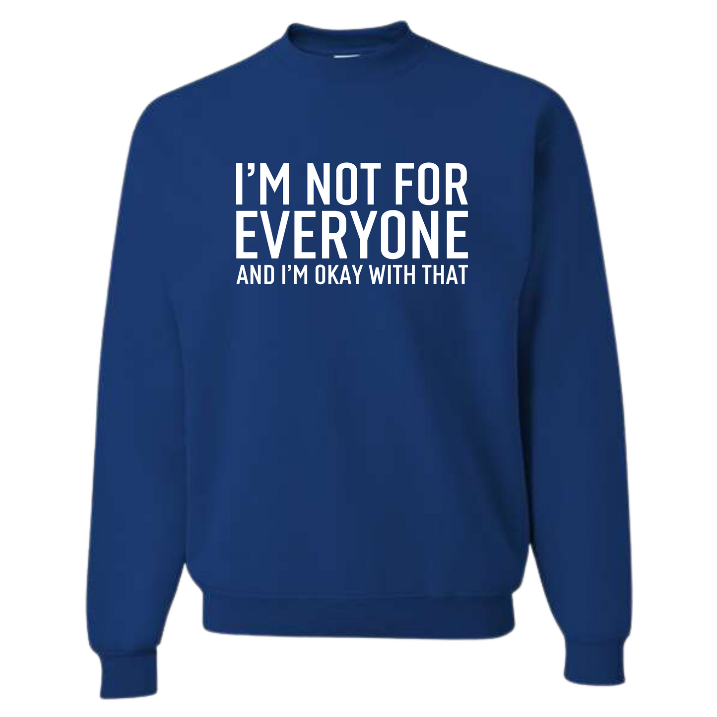 I'm Not For Everyone