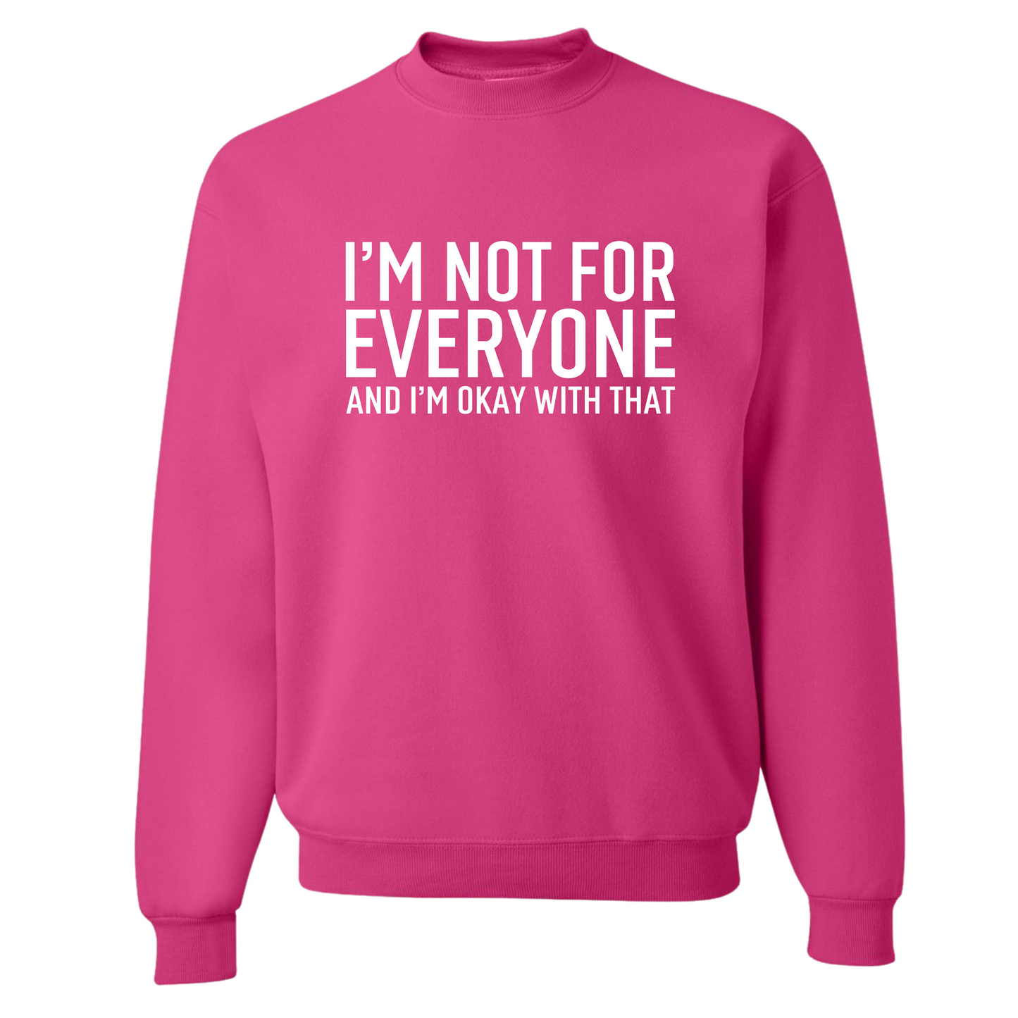 I'm Not For Everyone
