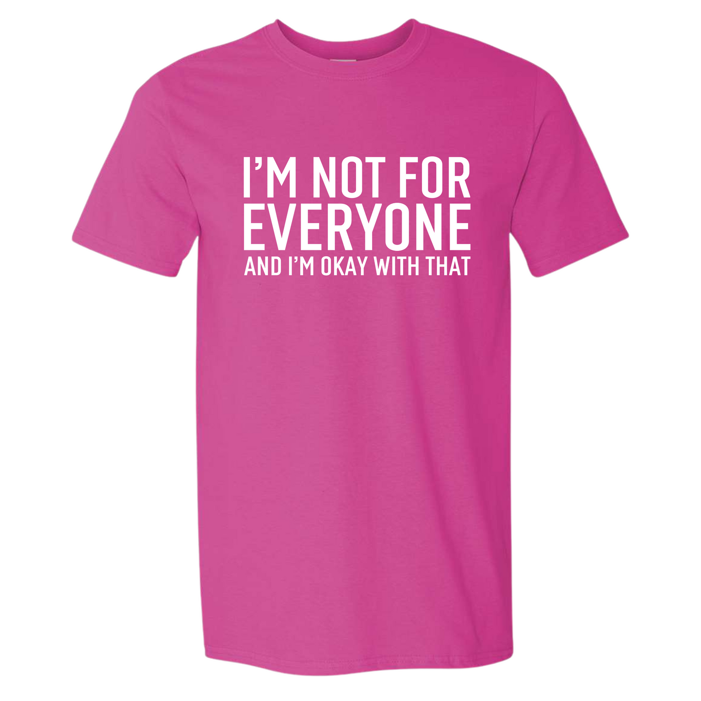 I'm Not For Everyone