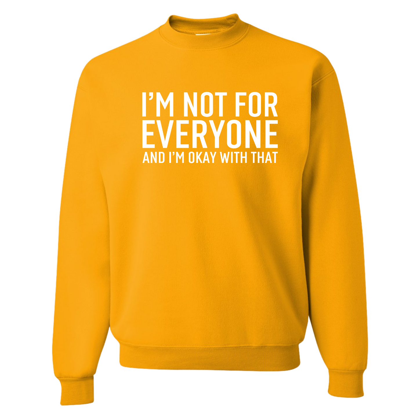 I'm Not For Everyone
