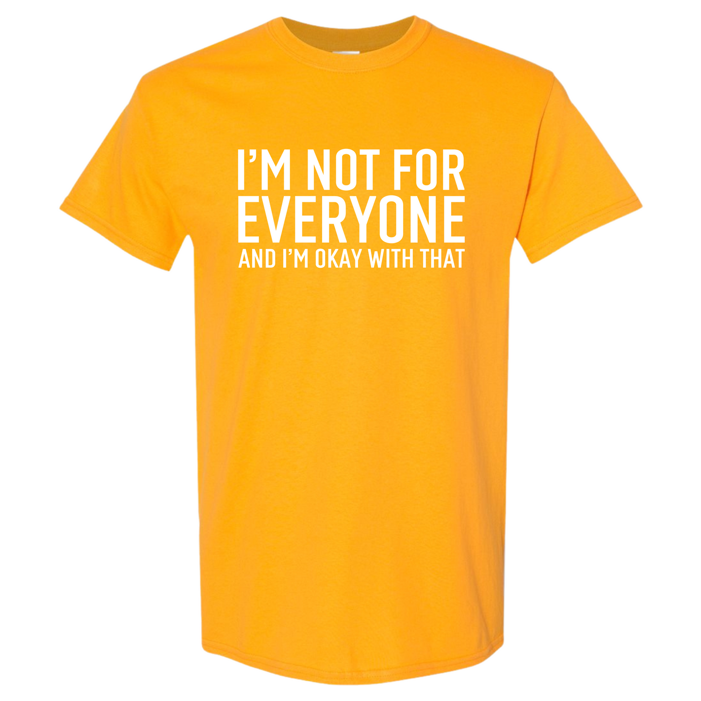 I'm Not For Everyone