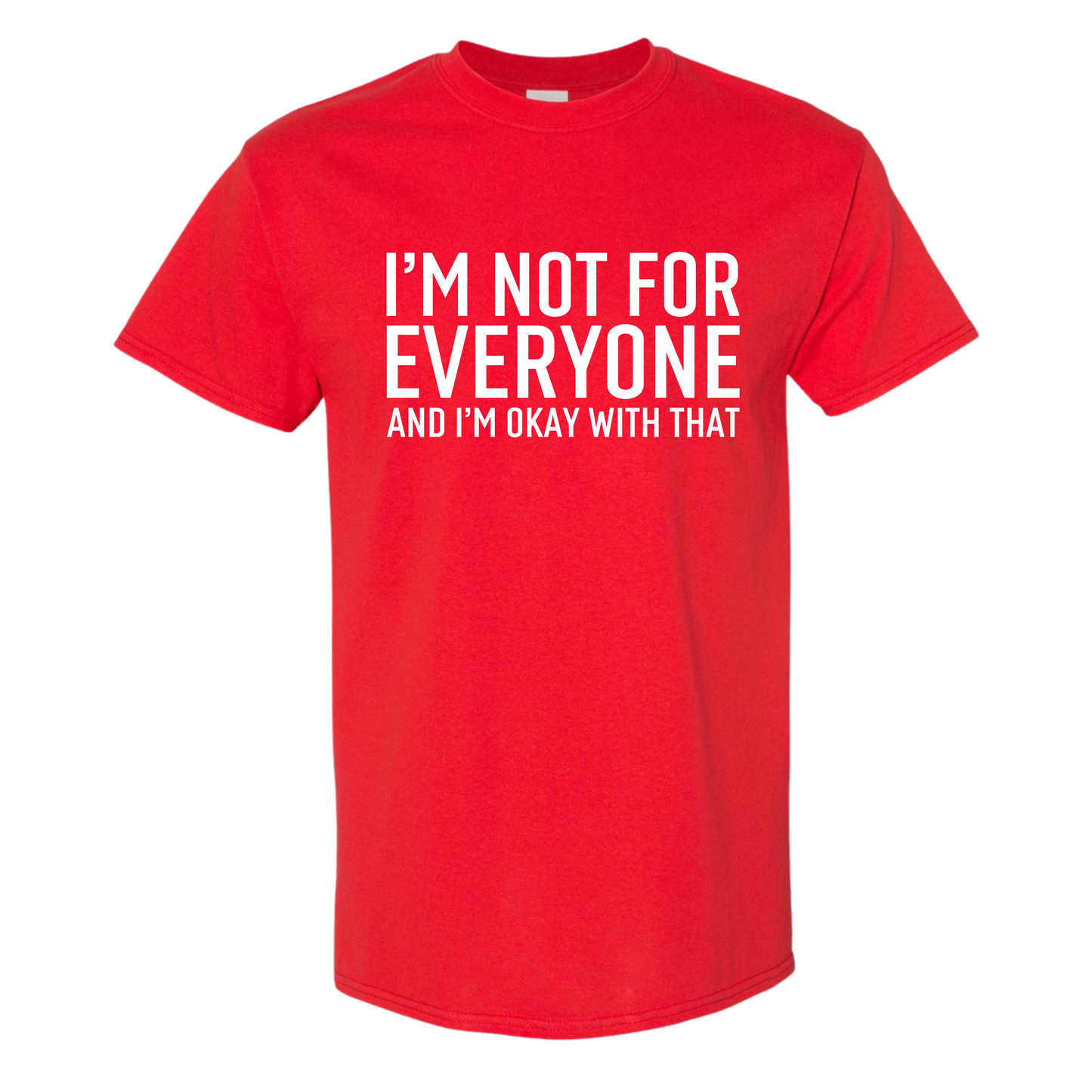 I'm Not For Everyone