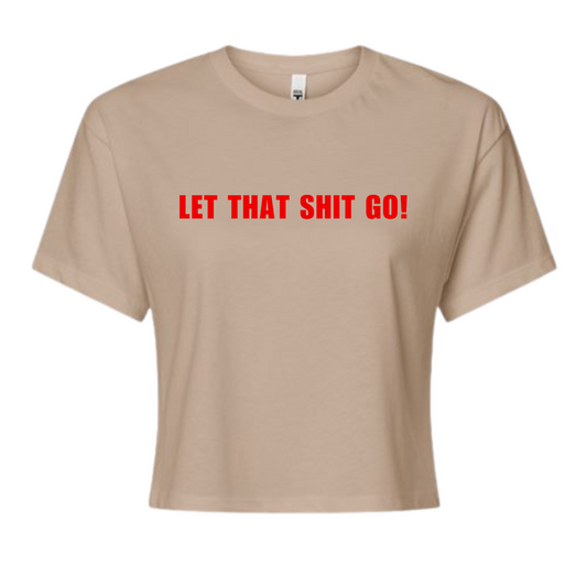 Let That Go! Cropped Top