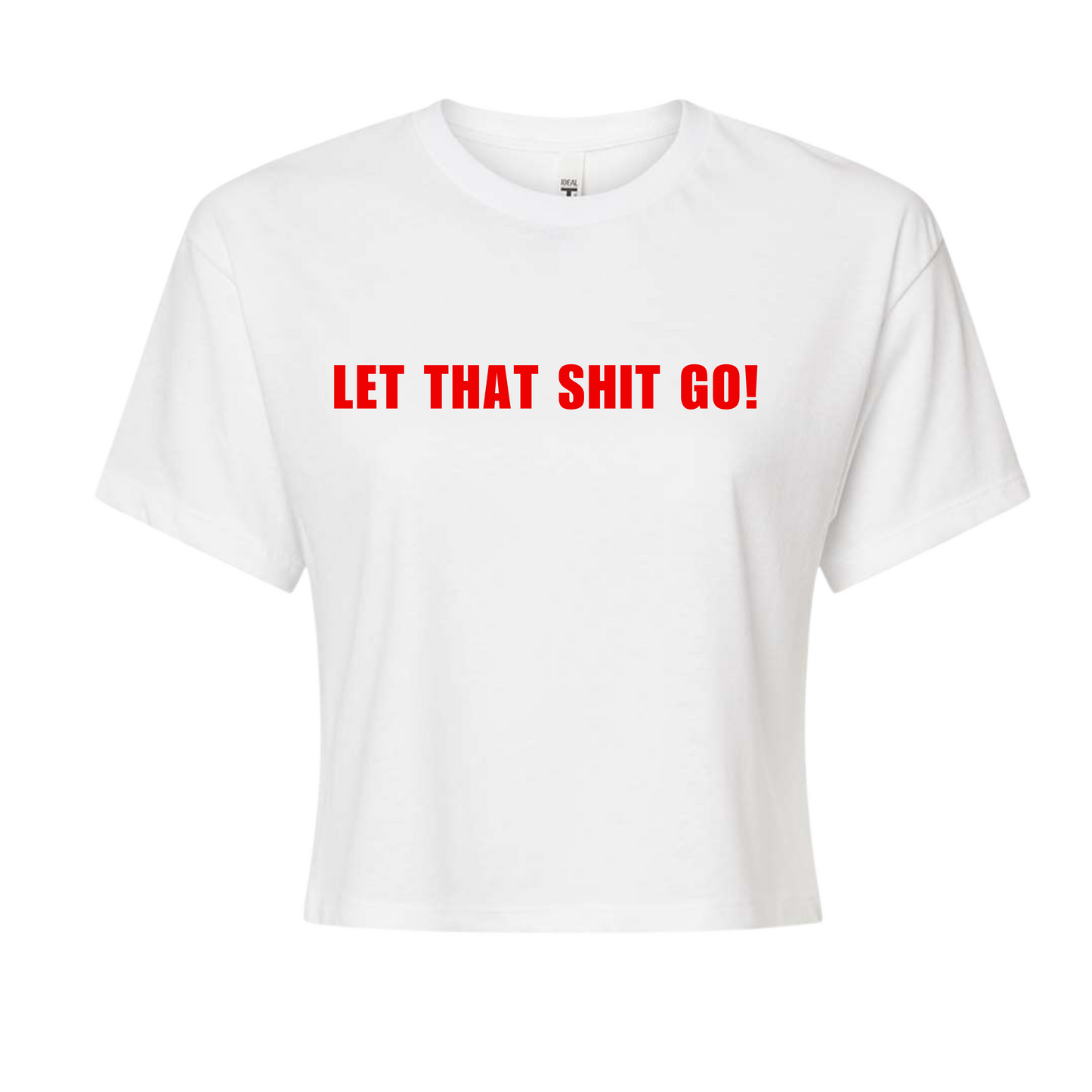Let That Go! Cropped Top