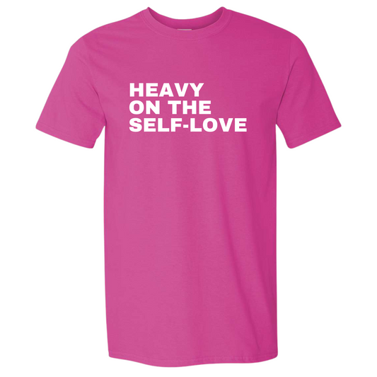 Heavy On The Self-Love T-Shirt