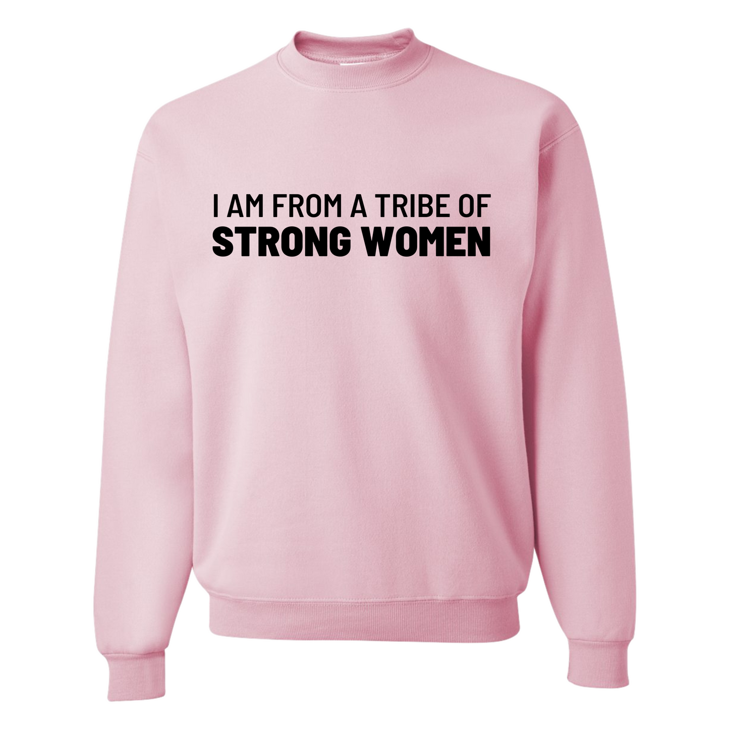 I’m From A Tribe Of Strong Women Top