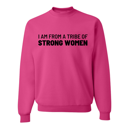 I’m From A Tribe Of Strong Women Top