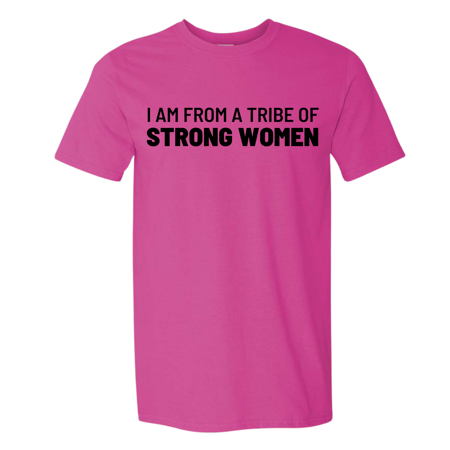 I’m From A Tribe Of Strong Women Top
