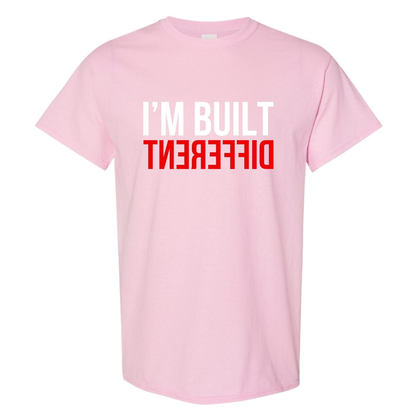 Pink t-shirt with 'I'm Built Different' text on a white background