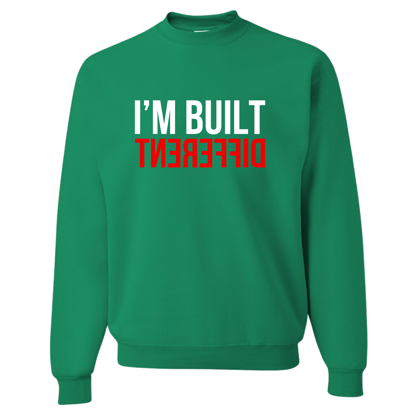 Green sweatshirt with text 'I'm Built Different"' on a white background