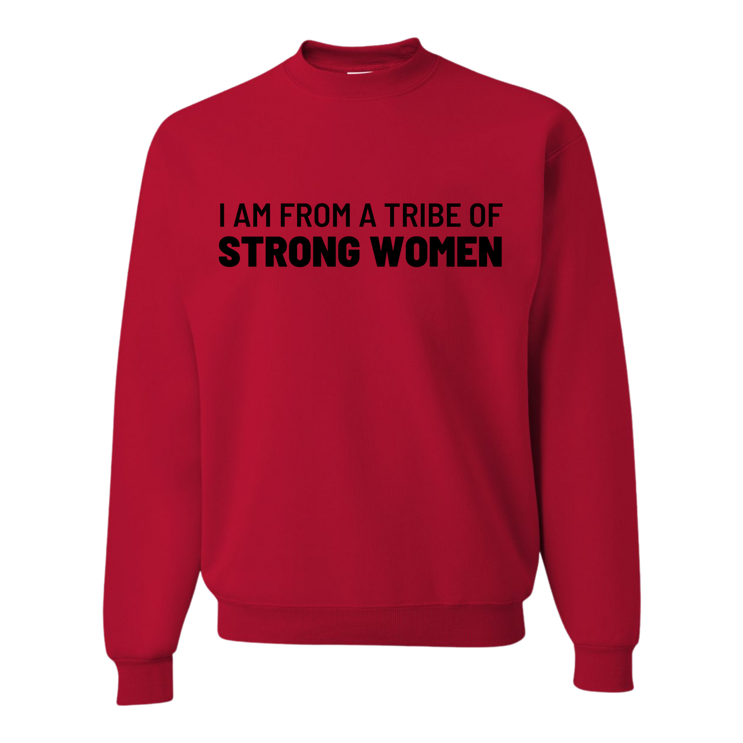 I’m From A Tribe Of Strong Women Top