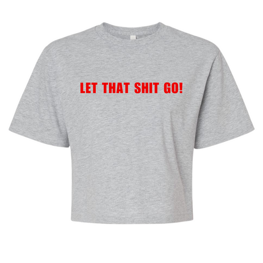 Let That Go! Cropped Top