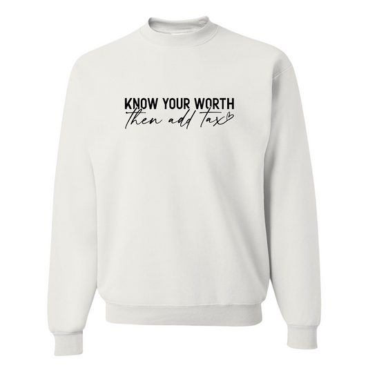 Resiliently Bold Know Your Worth Then Add Tax Black Crewneck